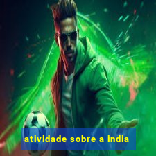 atividade sobre a india